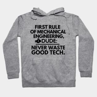 First rule of mechanical engineering Hoodie